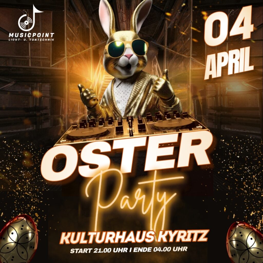 OsterParty im Kulturhaus Kyritz - 04.April Start 21.00 Uhr